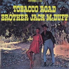 Tobacco Road mp3 Album by "Brother" Jack McDuff