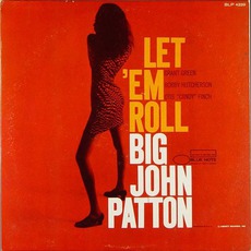 Let 'Em Roll mp3 Album by Big John Patton