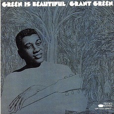 Green Is Beautiful (Remastered) mp3 Album by Grant Green
