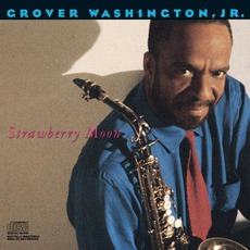 Strawberry Moon (Re-Issue) mp3 Album by Grover Washington, Jr.
