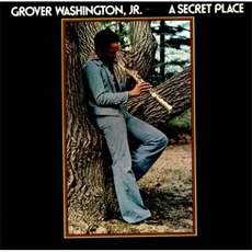A Secret Place mp3 Album by Grover Washington, Jr.