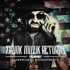 Trunk Muzik Returns mp3 Album by Yelawolf