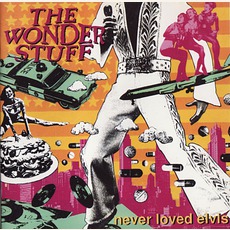 Never Loved Elvis (Re-Issue) mp3 Album by The Wonder Stuff