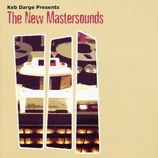 Keb Darge Presents: The New Mastersounds mp3 Album by The New Mastersounds