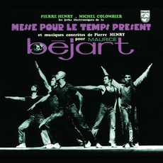 Messe Pour Le Temps Présent Et Musiques Concrètes mp3 Album by Pierre Henry