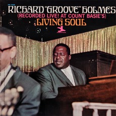 Living Soul (Re-Issue) mp3 Live by Richard "Groove" Holmes