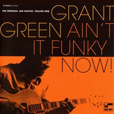 The Original Jam Master, Volume One: Ain't It Funky Now! mp3 Artist Compilation by Grant Green