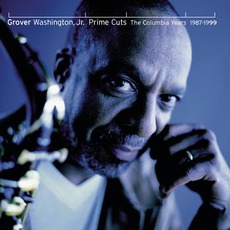Prime Cuts: The Columbia Years: 1987-1999 mp3 Artist Compilation by Grover Washington, Jr.