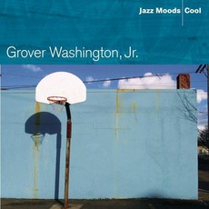 Jazz Moods: Cool mp3 Artist Compilation by Grover Washington, Jr.