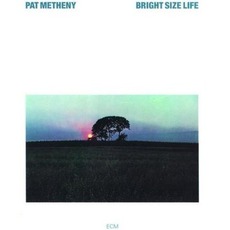 Bright Size Life mp3 Album by Pat Metheny