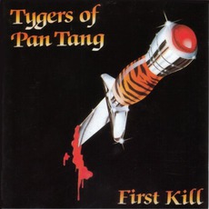 First Kill mp3 Album by Tygers Of Pan Tang