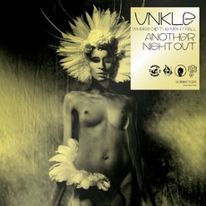 Where Did The Night Fall: Another Night Out mp3 Album by UNKLE