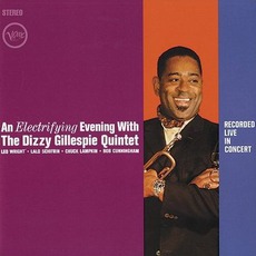 An Electrifying Evening With The Dizzy Gillespie Quintet mp3 Live by Dizzy Gillespie