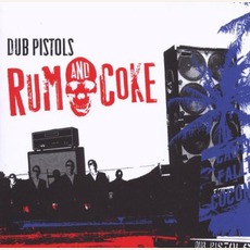 Rum & Coke mp3 Album by Dub Pistols