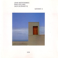 Gateway 2 (Re-Issue) mp3 Album by John Abercrombie, Dave Holland And Jack DeJohnette