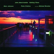 Getting There mp3 Album by John Abercrombie