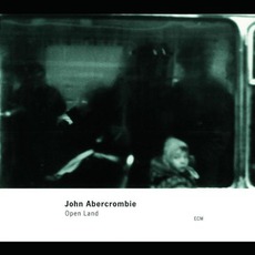Open Land mp3 Album by John Abercrombie