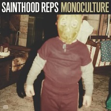 Monoculture mp3 Album by Sainthood Reps