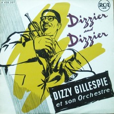 Dizzier And Dizzier mp3 Artist Compilation by Dizzy Gillespie