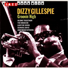 Groovin' High (Re-Issue) mp3 Artist Compilation by Dizzy Gillespie