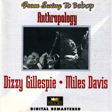 The Anthropology mp3 Artist Compilation by Dizzy Gillespie, Miles Davis