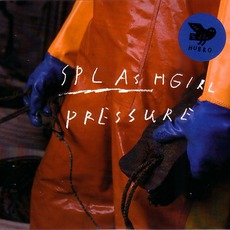 Pressure mp3 Album by Splashgirl