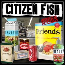 Goods mp3 Album by Citizen Fish