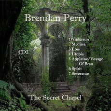 The Secret Chapel mp3 Album by Brendan Perry