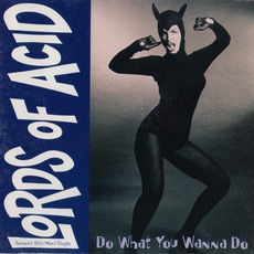Do What You Wanna Do mp3 Single by Lords Of Acid