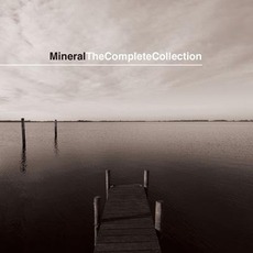 The Complete Collection mp3 Artist Compilation by Mineral