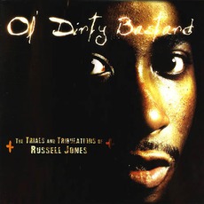 The Trials And Tribulations Of Russell Jones mp3 Artist Compilation by Ol' Dirty Bastard