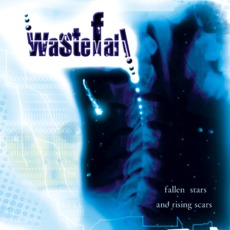 Fallen Stars And Rising Scars mp3 Album by Wastefall