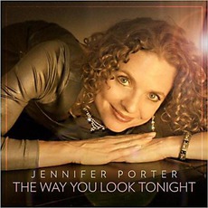 The Way You Look Tonight mp3 Album by Jennifer Porter