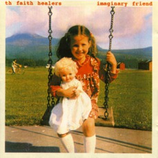 Imaginary Friend mp3 Album by Th' Faith Healers