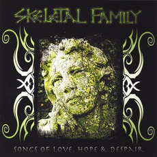 Songs Of Love, Hope & Despair mp3 Album by Skeletal Family