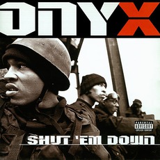 Shut 'Em Down mp3 Album by Onyx