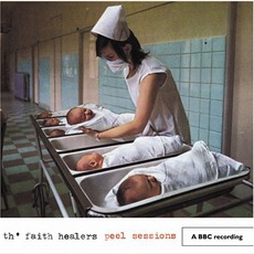 Peel Sessions mp3 Live by Th' Faith Healers