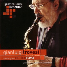 Jazz Italiano Live 2007, Volume 2: Gianluigi Trovesi mp3 Live by Gianluigi Trovesi