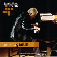 Jazz Italiano Live 2007, Volume 1: Giorgio Gaslini mp3 Live by Giorgio Gaslini