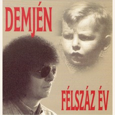 Félszáz év mp3 Album by Demjén Ferenc