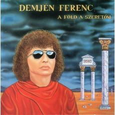 A Fold A Szeretom mp3 Album by Demjén Ferenc
