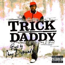 Back By Thug Demand mp3 Album by Trick Daddy