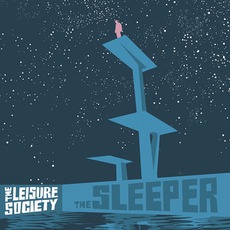 The Sleeper / A Product Of The Ego Drain mp3 Album by The Leisure Society