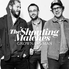 Grownass Man mp3 Album by The Shouting Matches