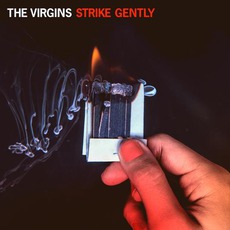 Strike Gently mp3 Album by The Virgins