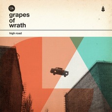 High Road mp3 Album by The Grapes Of Wrath