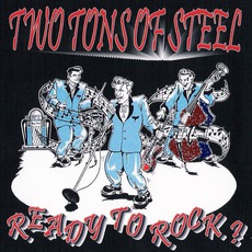 Ready To Rock mp3 Album by Two Tons Of Steel