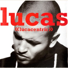 Lucacentric mp3 Album by Lucas