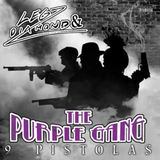 9 Pistolas mp3 Album by Legz Diamond & The Purple Gang