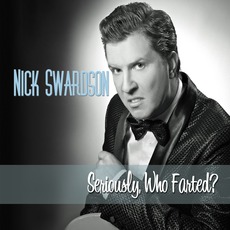 Seriously, Who Farted? mp3 Album by Nick Swardson